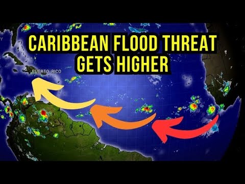 Caribbean Flood Threat will get much higher…