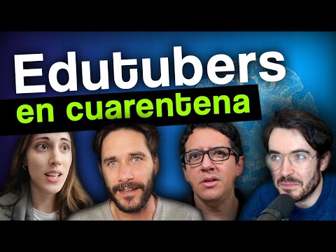 Edutubers en Cuarentena