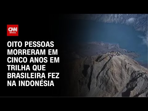 ​Morte de brasileira na Indonésia: 8 mortes em 5 anos em vulcão | CNN NOVO DIA