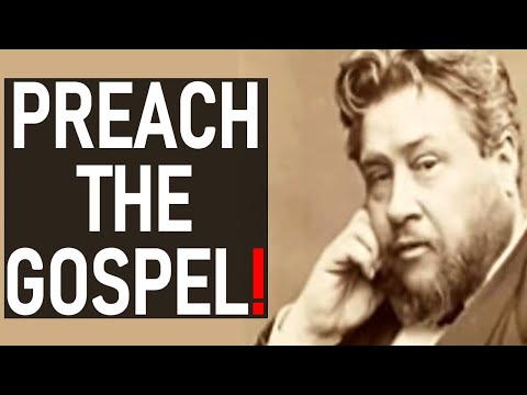 Preach the Gospel! - Charles Spurgeon Sermon