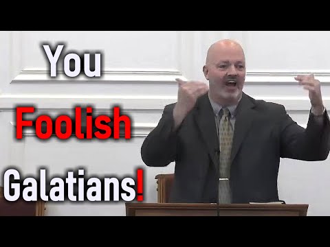 You Foolish Galatians! - Pastor Patrick Hines Sermon