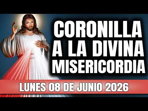 CORONILLA A LA DIVINA MISERICORDIA DE HOY LUNES 08 DE JUNIO 2026 – EL SANTO ROSARIO DE HOY