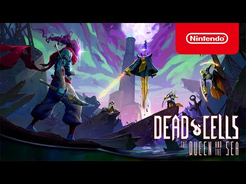 Dead Cells: The Queen and the Sea DLC - Gameplay Trailer - Nintendo Switch