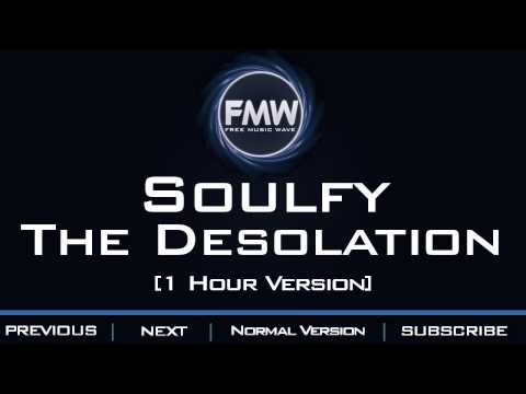 Soulfy - The Desolation [1 Hour Version] - UC4wUSUO1aZ_NyibCqIjpt0g