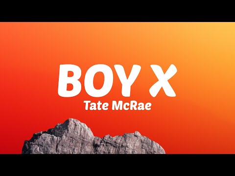 Tate McRae - boy x (lyrics)