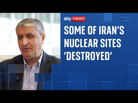 Some of Iran's nuclear facilities were destroyed by US strikes, nuclear chief admits