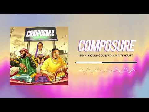 Image: Guchi x Odumodublvck x Masterkraft - Composure (Audio) (U)