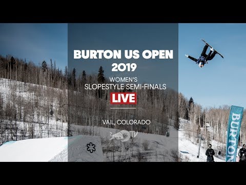 FULL SHOW - Burton US Open Women's Slopestyle Semi-Finals - UCblfuW_4rakIf2h6aqANefA