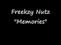 Freekzy Nutz - Memories (Original)