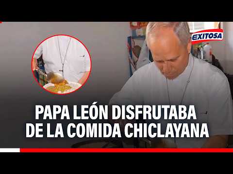 🔴🔵Gastronomía de Chiclayo era del agrado del papa León XIV: Arroz con pato, frito y el King Kong.