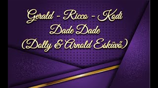 Gerald - Ricco - Kodi Dade Dade (Dolly & Arnold Esküvő)