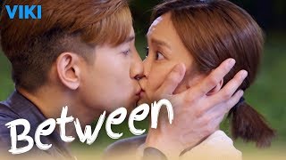 Between - EP11 | I Only Like You [Eng Sub]