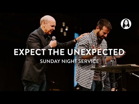 Expect the Unexpected  Claudio Freidzon  Sunday Night Service