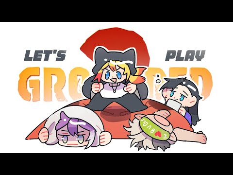 【Grounded 2】Time to advance the story!!! – Ft. The Boys
