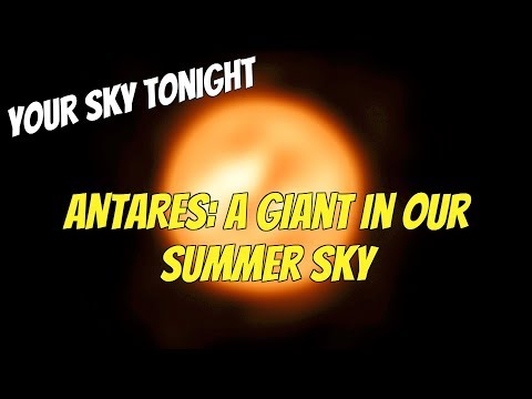 Your Sky Tonight - Antares: A Giant in Our Summer Skies - UCQkLvACGWo8IlY1-WKfPp6g