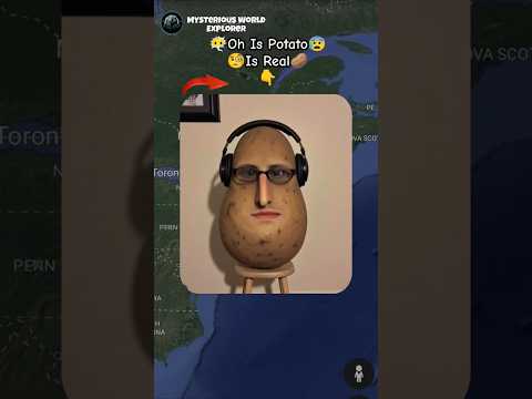 😶🌫️🥔Oh Potato Man Is Real📍🌏? #shorts #trending #map #mysteriousworldexplorer