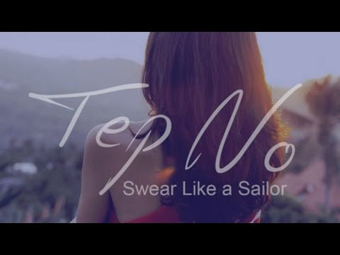 Tep No - Swear Like a Sailor (Official Music Video) - UCd3TI79UTgYvVEq5lTnJ4uQ
