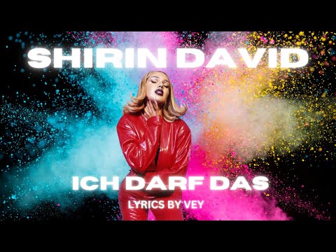 SHIRIN DAVID - Ich darf das [LYRICS]