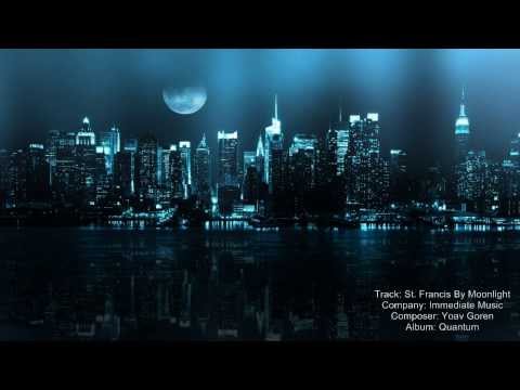 Immediate Music - St. Francis By Moonlight (Yoav Goren) - UCZMG7O604mXF1Ahqs-sABJA