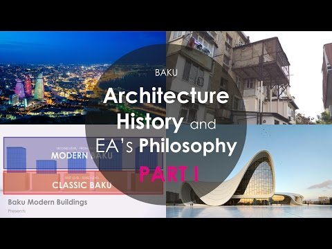Baku Architecture History and Now, EA'S Philosophy