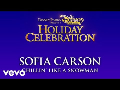 Sofia Carson - Chillin' Like a Snowman (Audio Only) - UCgwv23FVv3lqh567yagXfNg