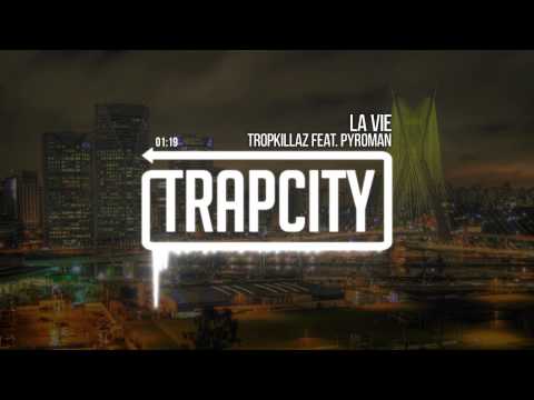 Tropkillaz feat. Pyroman - La Vie - UC65afEgL62PGFWXY7n6CUbA