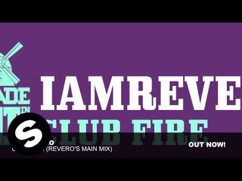 IamRevero - Club Fire (Revero's Main Mix) - UCpDJl2EmP7Oh90Vylx0dZtA