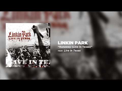 Runaway [Live in Texas] - Linkin Park - UCZU9T1ceaOgwfLRq7OKFU4Q