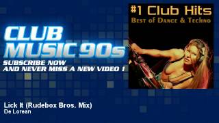 De Lorean - Lick It - Rudebox Bros. Mix - ClubMusic90s