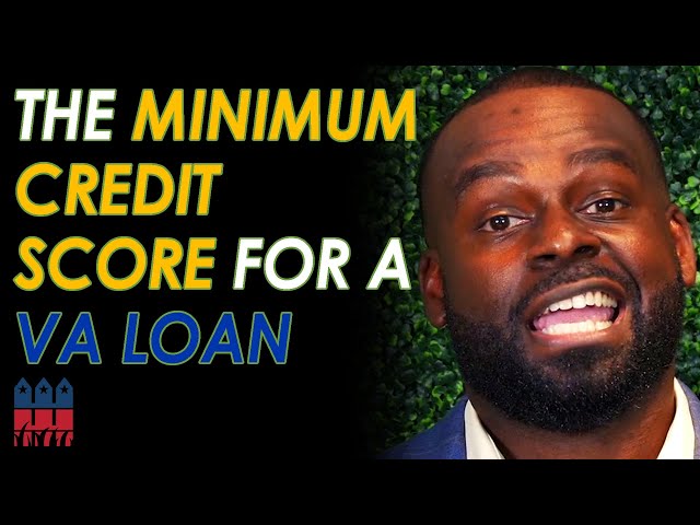 What Credit Score Do You Need for a VA Loan?