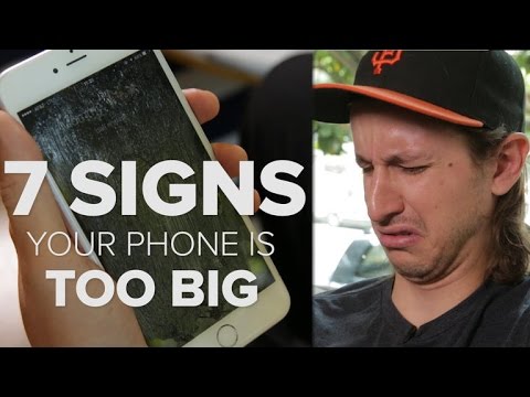 7 signs your phone is too big - UCOmcA3f_RrH6b9NmcNa4tdg