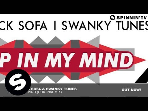 Hard Rock Sofa & Swanky Tunes - Stop In My Mind (Original Mix) - UCpDJl2EmP7Oh90Vylx0dZtA