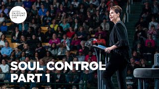 Soul Control - Part 1 | Joyce Meyer | Enjoying Everyday Life