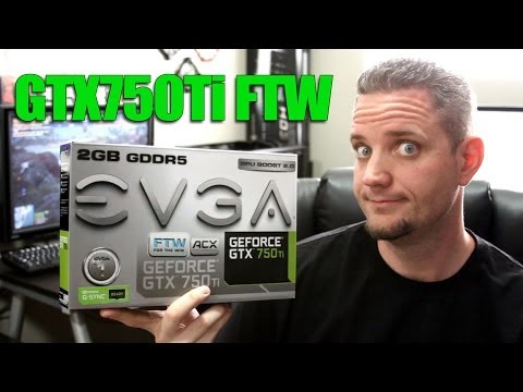 EVGA GTX750Ti FTW - Benchmarks and Battlefield 4 1080p - UCkWQ0gDrqOCarmUKmppD7GQ