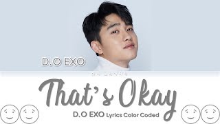 D.O. (디오) - That's Okay Lyrics Color Coded (Han/Rom/Eng)
