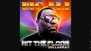 Big Ali feat. Dollarman - Hit the floor
