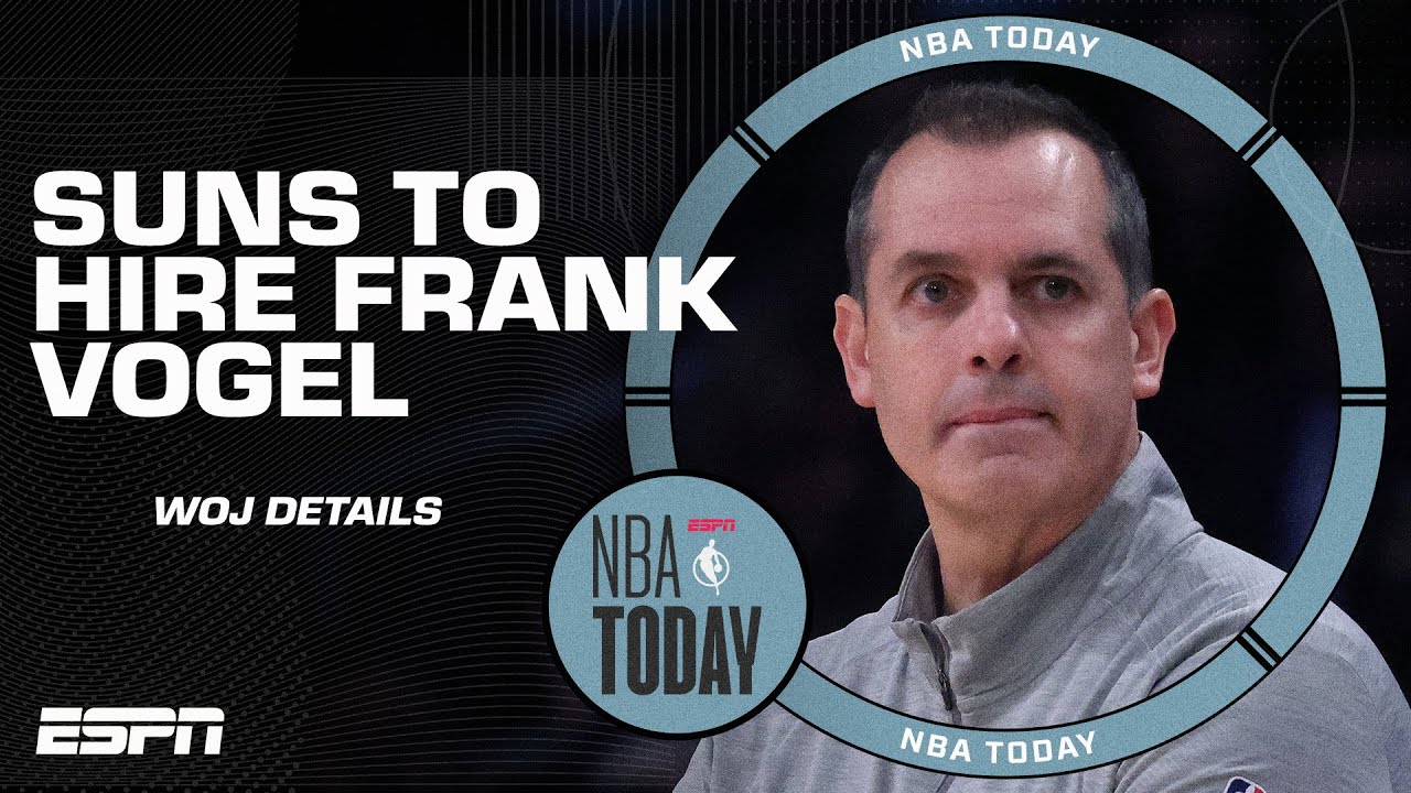Suns are finalizing a deal to hire Frank Vogel as head coach – Woj | NBA Today