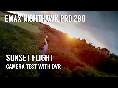 Emax Nighthawk Pro 280 - Sunset Camera Test - UCnqFDXT7gW-Zak4c7ZYQPFQ