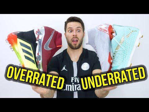 THE MOST OVERRATED AND UNDERRATED FOOTBALL BOOTS OF 2018! - UCUU3lMXc6iDrQw4eZen8COQ