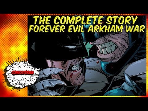 Forever Evil Arkham War - Complete Story | Comicstorian - UCmA-0j6DRVQWo4skl8Otkiw