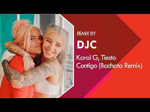 KAROL G, Tiësto - Contigo (Bachata Version Remix DJC)