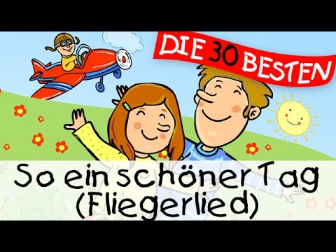 🏞️ So ein schöner Tag (Das Fliegerlied) - Partylieder zum Mitsingen || Kinderlieder