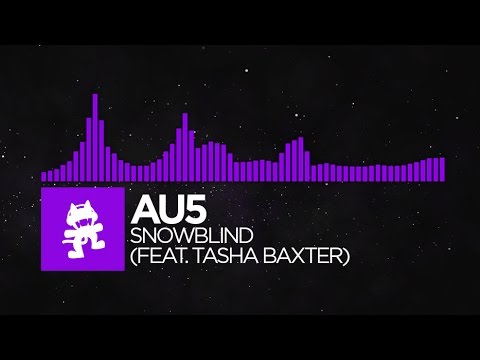 [Dubstep] - Au5 - Snowblind (feat. Tasha Baxter) [Monstercat Release] - UCJ6td3C9QlPO9O_J5dF4ZzA