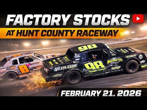 Factory Stock Feature - Hunt County Raceway - February 21, 2026 - dirt track racing video image