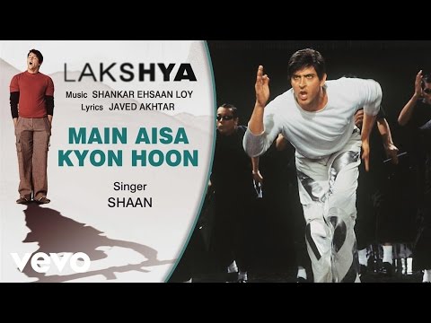 Main Aisa Kyon Hoon - Official Audio Song | Lakshya | Shankar Ehsaan Loy - UC3MLnJtqc_phABBriLRhtgQ