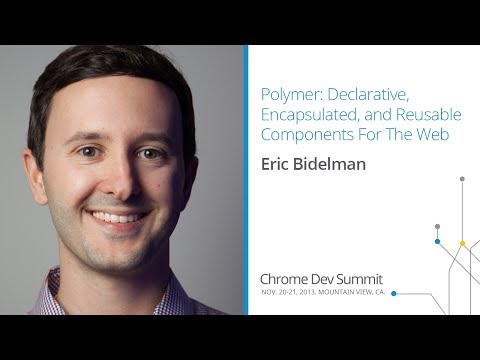 Polymer - Chrome Dev Summit 2013 (Eric Bidelman) - UC_x5XG1OV2P6uZZ5FSM9Ttw