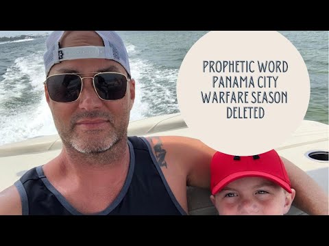 Prophetic Word from Panama City - Warfare Season Deleted