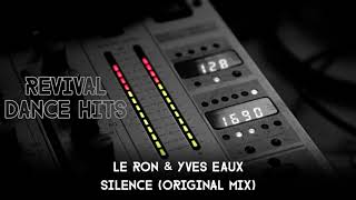 Le Ron & Yves Eaux - Silence (Original Mix) [HQ]