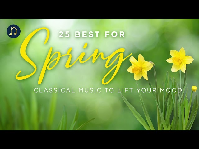 Classical Spring Music to Get You in the Mood