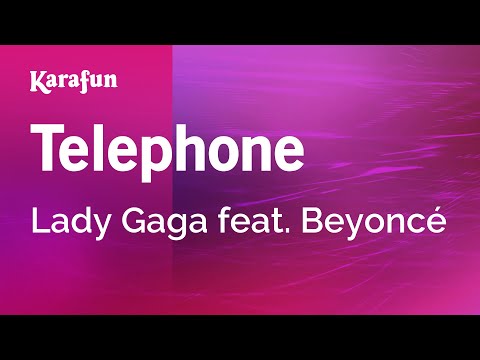 Karaoke Telephone - Lady Gaga * - UCbqcG1rdt9LMwOJN4PyGTKg